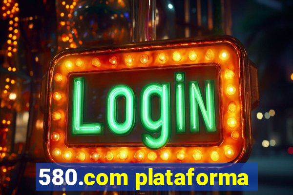 580.com plataforma